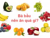 Những loại trái cây bổ máu cho bà bầu, tốt cho em bé